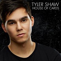 Tyler Shaw – House of Cards