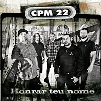CPM 22 – Honrar Teu Nome