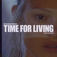 Dan Farber – Time For Living (feat. Boy Matthews)