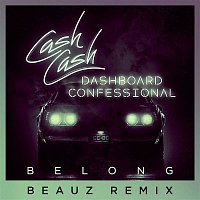 Cash Cash & Dashboard Confessional – Belong (BEAUZ Remix)