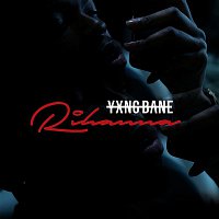 Yxng Bane – Rihanna