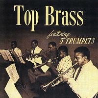 Ernie Wilkins, Ray Copeland, Idrees Sulieman, Donald Byrd, Ernie Royal, Joe Wilder – Top Brass