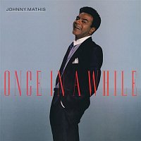 Johnny Mathis – Once In A While