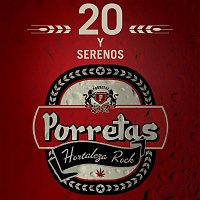 Porretas – 20 y Serenos