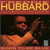 Freddie Hubbard – Born To Be Blue