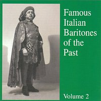 Přední strana obalu CD Famous Italian Baritones of the Past ( Vol. 2 )