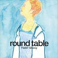 Round Table – Feelin' Groovy
