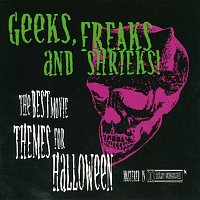 Různí interpreti – Geeks, Freaks And Shrieks - Halloween Collection