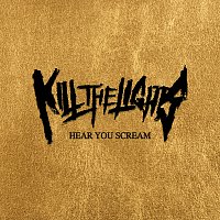 Kill The Lights – Hear You Scream