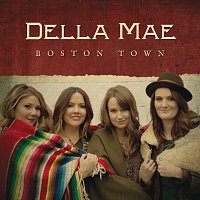 Della Mae – Boston Town