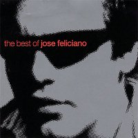José Feliciano – The Best Of