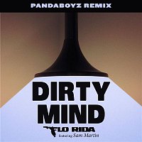 Flo Rida – Dirty Mind (feat. Sam Martin) [Pandaboyz Remix]