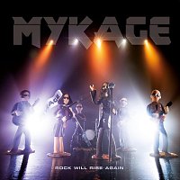 Mykage – Rock will rise again