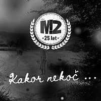 Mi2 – Kakor nekoč