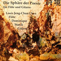 Dominique Starck, Louis Jeng-Chun Chen – Die Sphare der Poesie