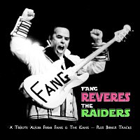 Fang & The Gang – Fang Reveres The Raiders