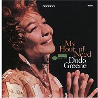 Dodo Greene – My Hour Of Need