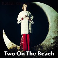 Two On The Beach – Rotten Cheater