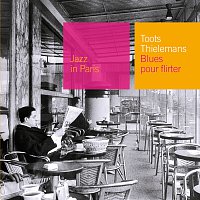 Toots Thielemans – Blues Pour Flirter
