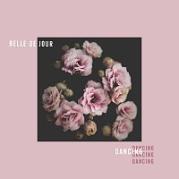 Belle De Jour – Dancing