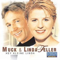 Linda Feller, Muck – Hey kleine Linda