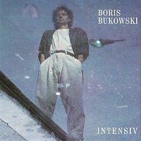 Boris Bukowski – Intensiv