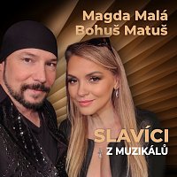Magda Malá, Bohuš Matuš – Slavíci z muzikálů
