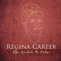 Regina Carter – Ella: Accentuate the Positive