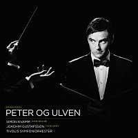 Simon Kvamm, Troels Gustavsen, Tivolis Symfoniorkester – Peter Og Ulven