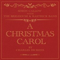 Simon Callow, The Brighouse And Rastrick Brass Band – A Christmas Carol