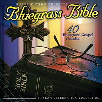 Různí interpreti – The Bluegrass Bible: 40 Bluegrass Gospel Classics