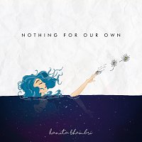 Hanita Bhambri – Nothing for Our Own