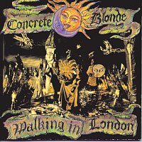 Concrete Blonde, Andy Prieboy – Walking In London (World)