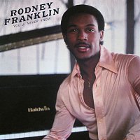 Rodney Franklin – You'll Never Know