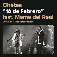 16 De Febrero [Chetes 20 Live]