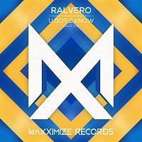 Ralvero – U Got 2 Know