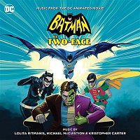 Lolita Ritmanis, Michael McCuistion, Kristopher Carter – Batman vs. Two-Face (Music From The DC Animated Movie)