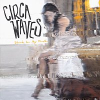 Circa Waves – Stuck In My Teeth