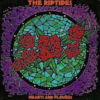 The Riptides – Hearts And Flowers