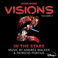 Andrés Walker, Patricio Portius – Star Wars: Visions Vol. 2 – In the Stars [Original Soundtrack]