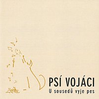 Psí vojáci – U sousedů vyje pes