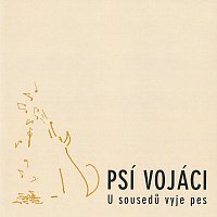 Psí vojáci – U sousedů vyje pes