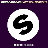 John Dahlback – Are You Nervous