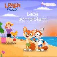 Lisek Fikuś – Lecę samolotem