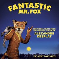 Alexandre Desplat – Fantastic Mr. Fox - Additional Music From The Original Score By Alexandre Desplat - The Abbey Road Mixes