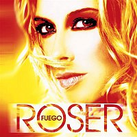 Roser – Fuego