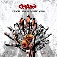 Crash – Untamed Hands in Imperfect World