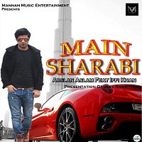 Arslan Aslam, Iffi Khan – Main Sharabi