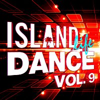 Různí interpreti – Island Life Dance [Vol. 9]