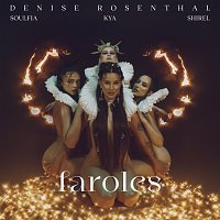 Denise Rosenthal, SOULFIA, Shirel, KYA – Faroles